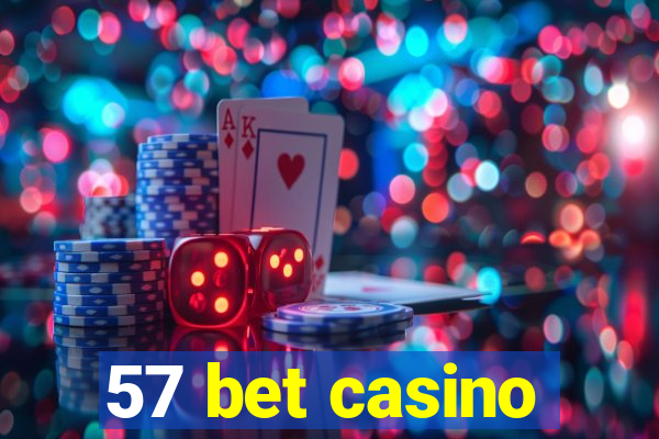 57 bet casino